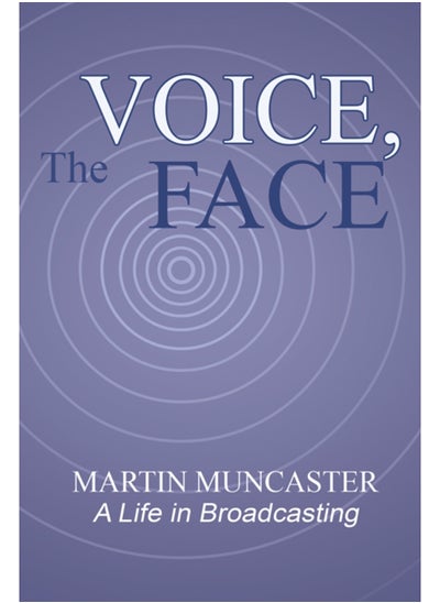 اشتري The Voice, the Face : A Life in Broadcasting في السعودية