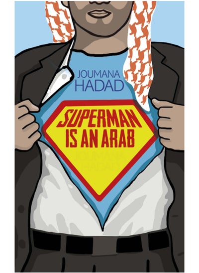 Buy Superman is an Arab : On God, Marriage, Macho Men and Other Disastrous Inventions in Saudi Arabia