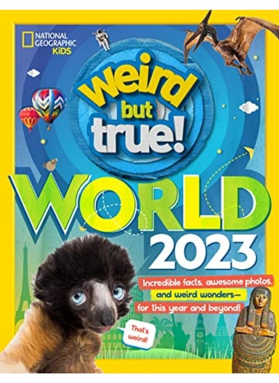 اشتري Weird But True World 2023 By National Geographic Kids Hardcover في الامارات