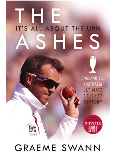 اشتري The Ashes: It's All About the Urn : England vs. Australia: ultimate cricket rivalry في السعودية