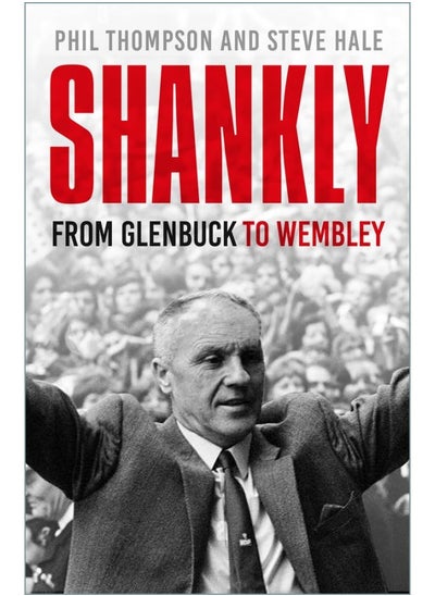 اشتري Shankly: From Glenbuck To Wembley في الامارات