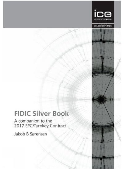 اشتري FIDIC Silver Book 2019: A companion to the 2017 EPC/Turnkey Contract في الامارات