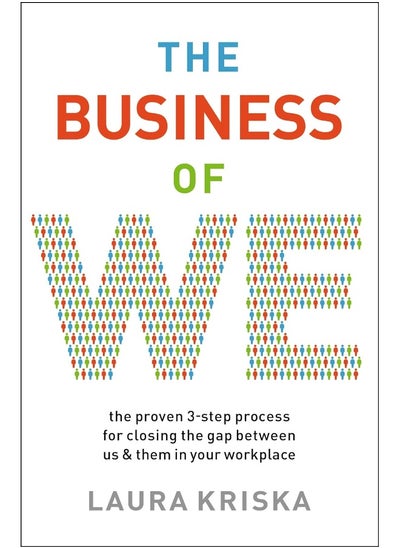 اشتري The Business of We: The Proven Three-Step Process for Closing the Gap Between Us and Them in Your Workplace في الامارات