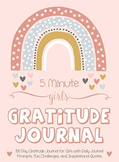 Buy 5 Minute Girls Gratitude Journal 100 Day Gratitude Journal For Girls With Daily Journal Prompts Fu by Daily, Gratitude Hardcover in UAE