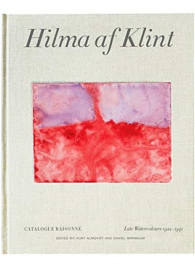 اشتري Hilma af Klint Catalogue Raisonne Volume VI: Late Watercolours (1922-1941) في السعودية