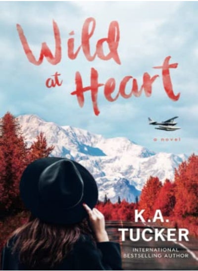 اشتري Wild At Heart by Tucker, K a Paperback في الامارات