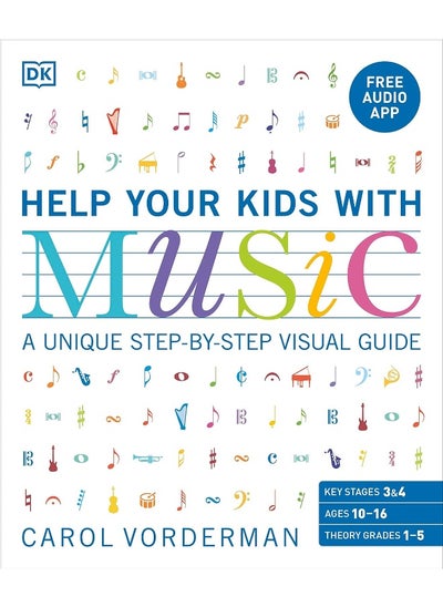 اشتري Help Your Kids with Music, Ages 10-16 (Grades 1-5): A Unique Step-by-Step Visual Guide & Free Audio App في الامارات