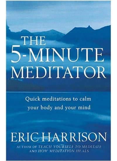 اشتري The 5-Minute Meditator: Quick meditations to calm your body and your mind في الامارات