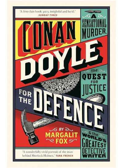 اشتري Conan Doyle for the Defence: A Sensational Murder, the Quest for Justice and the World's Greatest Detective Writer في الامارات