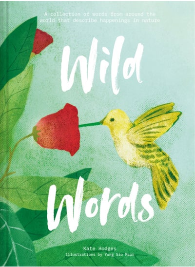 Buy Wild Words: How language engages with nature : A collection of international words that describe a natural phenomenon in Saudi Arabia