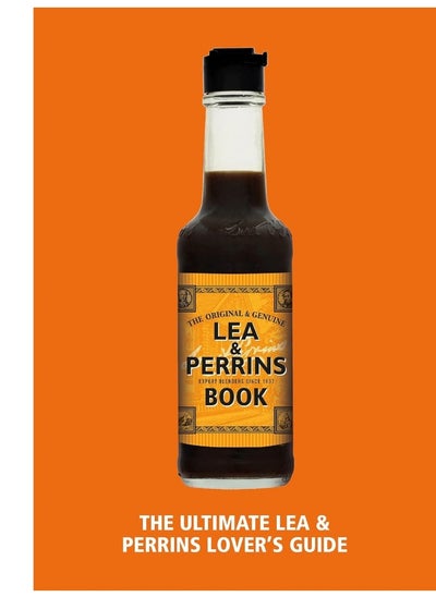 اشتري The Lea & Perrins Worcestershire Sauce Book: The Ultimate Worcester Sauce Lover’s Guide في الامارات