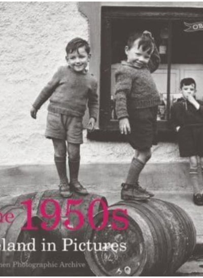 اشتري The 1950s : Ireland in Pictures في الامارات