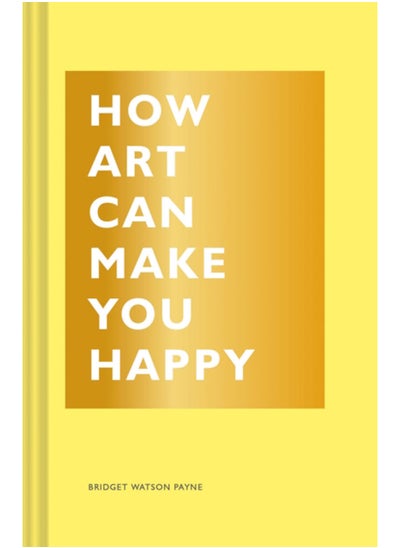 اشتري How Art Can Make You Happy في السعودية