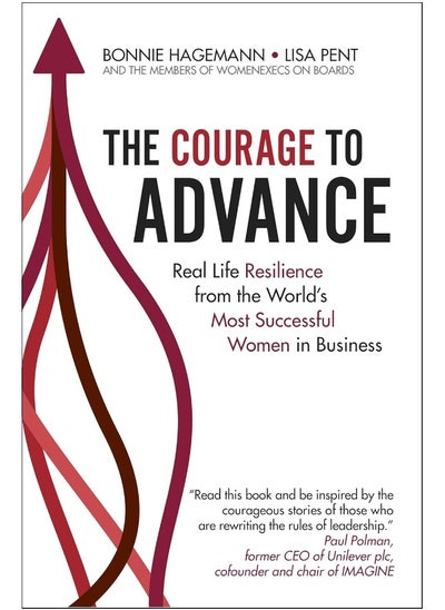 Buy The Courage to Advance: Real life resilience from the world's most successful women in business in UAE