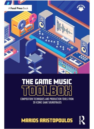 Buy The Game Music Toolbox : Composition Techniques and Production Tools from 20 Iconic Game Soundtracks in UAE