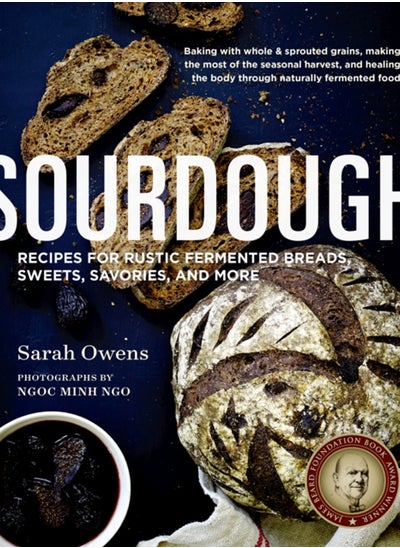 Buy Sourdough : Recipes for Rustic Fermented Breads, Sweets, Savories, and More in Saudi Arabia