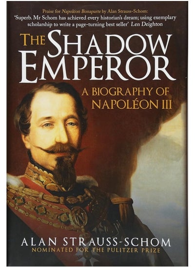 اشتري The Shadow Emperor: A Biography of Napoleon III في الامارات