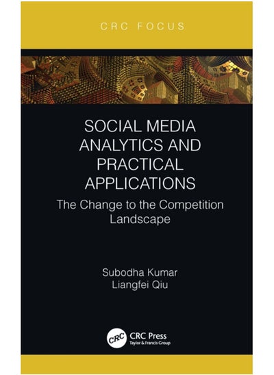 اشتري Social Media Analytics and Practical Applications : The Change to the Competition Landscape في الامارات