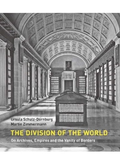 اشتري The Division of the World : On Archives, Empires and the Vanity of Borders في الامارات