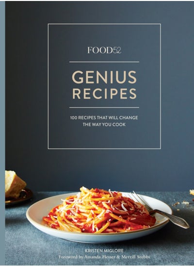 اشتري Food52 Genius Recipes : 100 Recipes That Will Change the Way You Cook [A Cookbook] في الامارات