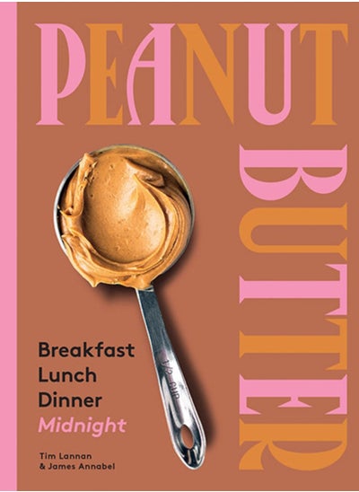 Buy Peanut Butter: Breakfast, Lunch, Dinner, Midnight in UAE