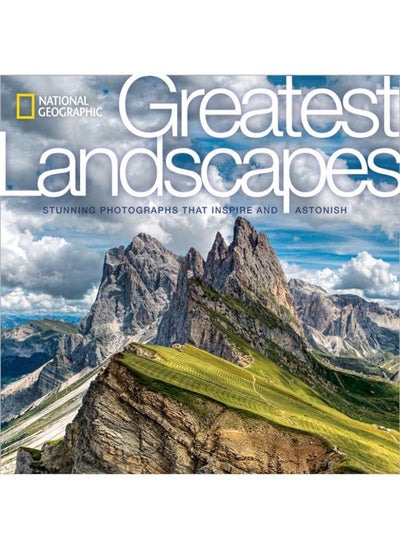 Buy National Geographic Greatest Landscapes : Stunning Photographs that Inspire and Astonish in UAE