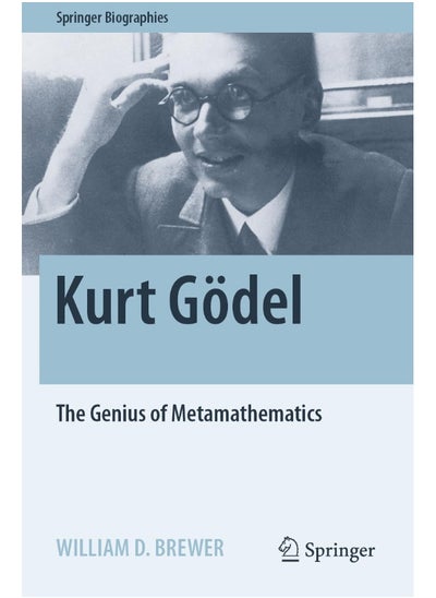 اشتري Kurt GÃ¶del: The Genius of Metamathematics في الامارات