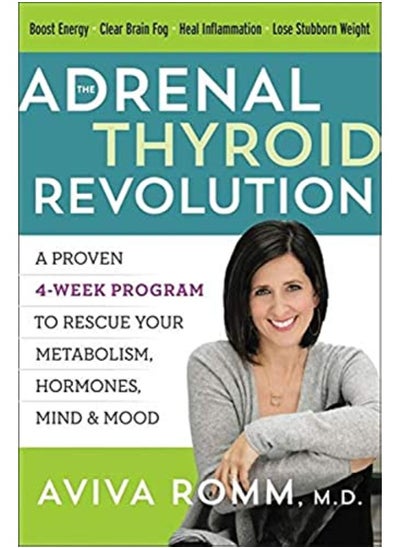 Buy The Adrenal Thyroid Revolution: A Proven 4-Week Program to Rescue Your Metabolism, Hormones, Mind & in UAE