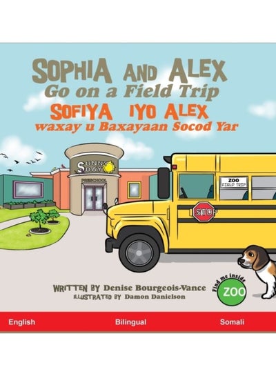 Buy Sophia And Alex Go On A Field Trip : Sofiya  Iyo Alex Waxay U Baxayaan Socod Yar - Hardback in Saudi Arabia