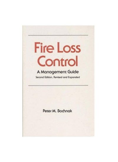 اشتري Fire Loss Control A Management Guide [Paperback] [Jan 01, 2017] P.M. Bochnak [Paperback] P.M. Bochnak في الامارات