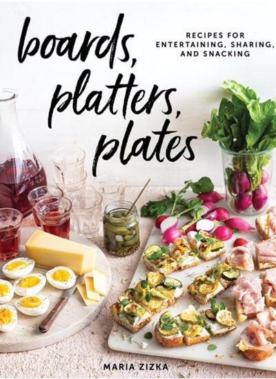 Buy Boards, Platters, Plates : Recipes for Entertaining, Sharing, and Snacking in Saudi Arabia