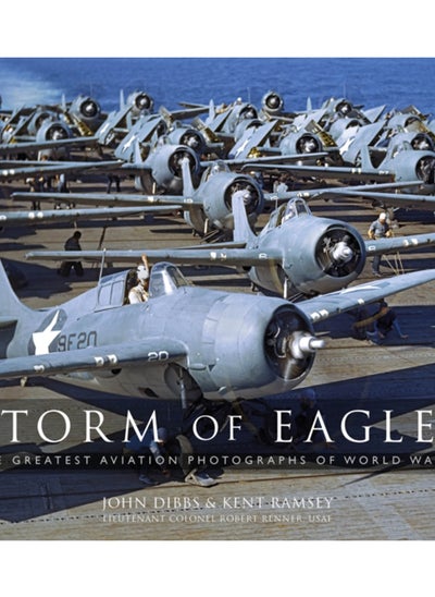 اشتري Storm of Eagles : The Greatest Aviation Photographs of World War II في السعودية