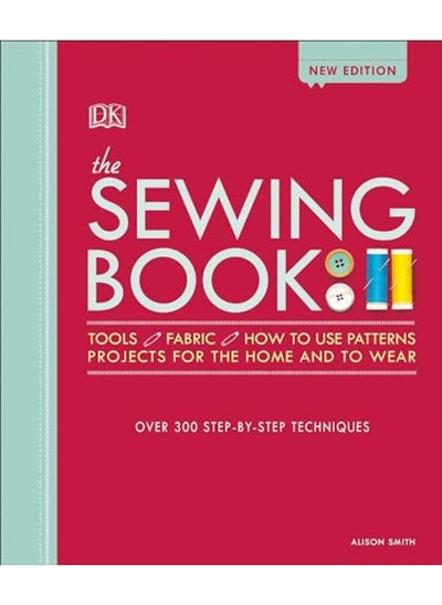 اشتري The Sewing Book Over 300 Stepbystep Techniques في الامارات