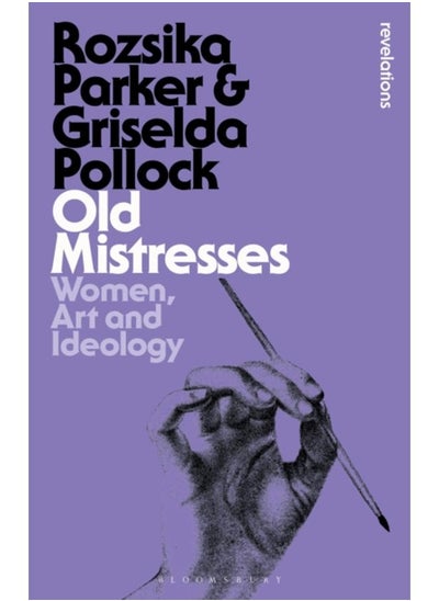 اشتري Old Mistresses : Women, Art and Ideology في الامارات