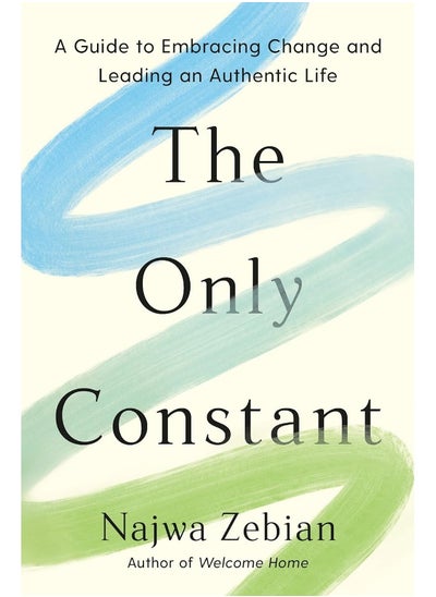 Buy The Only Constant: A Guide to Embracing Change and Leading an Authent in UAE