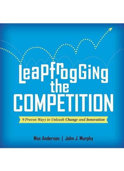 Buy Leapfrogging the Competition: 9 Proven Ways to Unleash Change and Innovation in Egypt