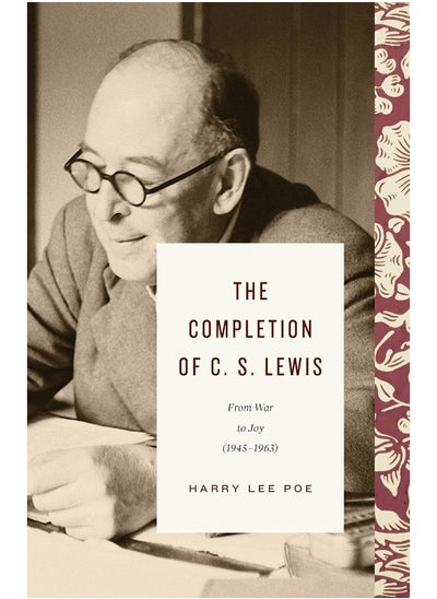 Buy The Completion of C. S. Lewis: From War to Joy (1945–1963) in UAE