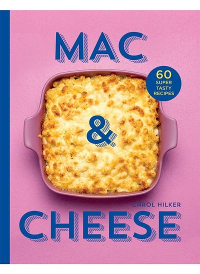 Buy Mac & Cheese: 60 super tasty recipes in UAE