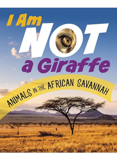 Buy I Am Not a Giraffe: Animals in the African Savanna in UAE