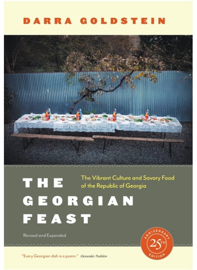 اشتري The Georgian Feast : The Vibrant Culture and Savory Food of the Republic of Georgia في الامارات