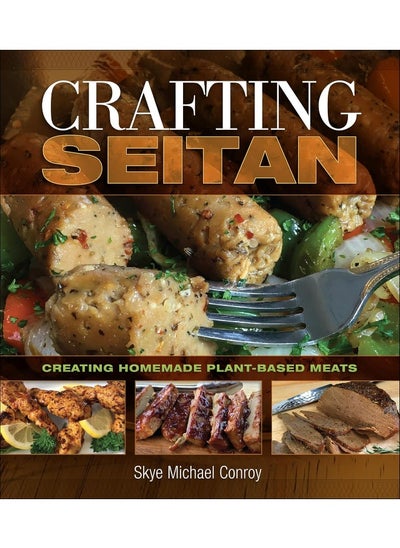 اشتري Crafting Seitan: Creating Homemade Plant-Based Meats في الامارات