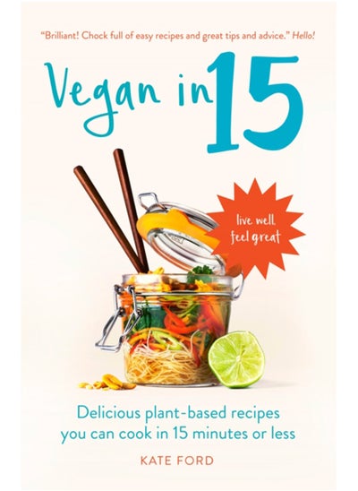 اشتري Vegan in 15 : Delicious Plant-Based Recipes You Can Cook in 15 Minutes or Less في السعودية