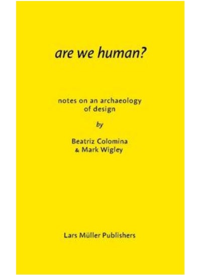 اشتري Are We Human? Notes on an Archeology of Design في السعودية