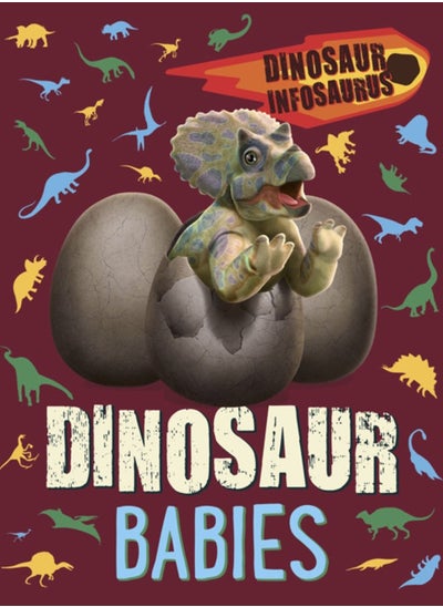 Buy Dinosaur Infosaurus: Dinosaur Babies in UAE