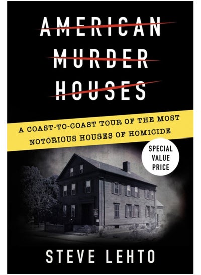 اشتري American Murder Houses : A Coast-to-Coast Tour of the Most Notorious Houses of Homicide في الامارات