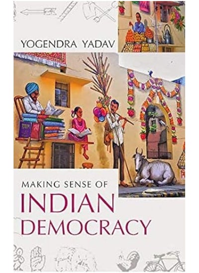 Buy Making Sense Of Indian Democracy:: Theory as Practice in UAE