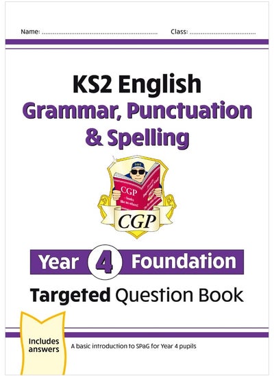 Buy New KS2 English Year 4 Foundation Grammar, Punctuation & Spelling Targeted Question Book w/Answers in UAE