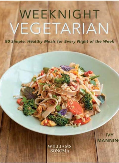 اشتري Weeknight Vegetarian : Simple Healthy Meals for Every Night of the Week في الامارات