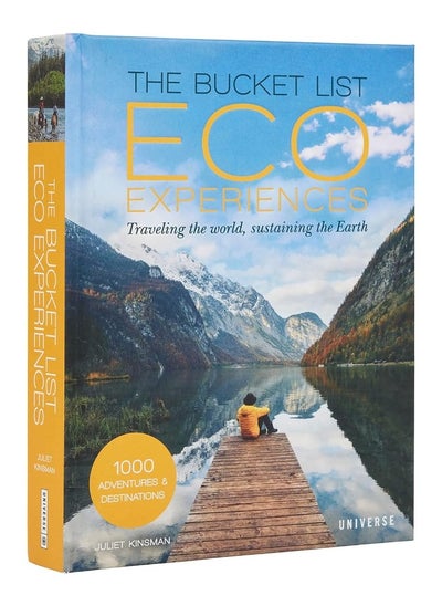 اشتري The Bucket List Eco Experiences: Traveling the World, Sustaining the Earth في الامارات