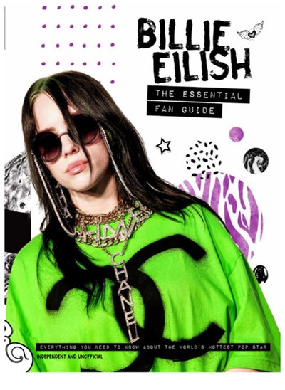 اشتري Billie Eilish - The Essential Fan Guide : All you need to know about pop's 'Bad Guy' superstar في الامارات